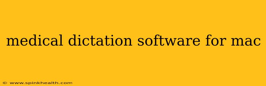 medical dictation software for mac