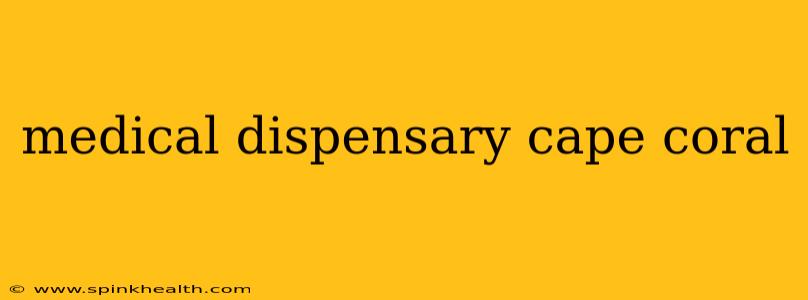 medical dispensary cape coral