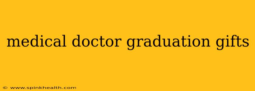 medical doctor graduation gifts