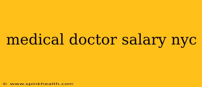 medical doctor salary nyc