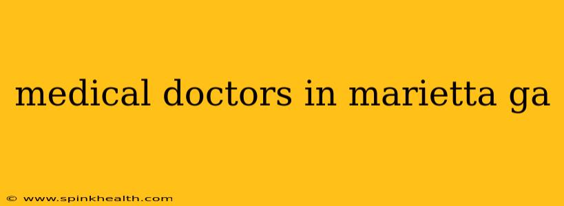 medical doctors in marietta ga