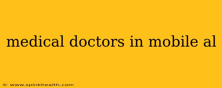 medical doctors in mobile al