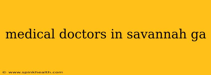 medical doctors in savannah ga