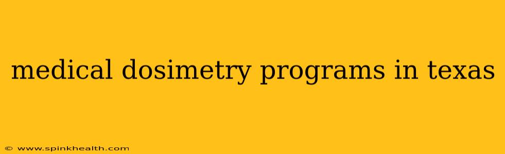 medical dosimetry programs in texas