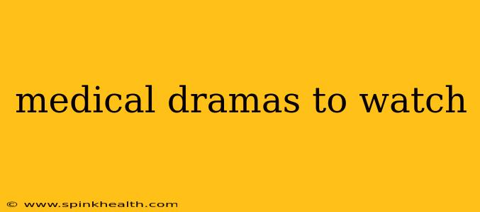 medical dramas to watch