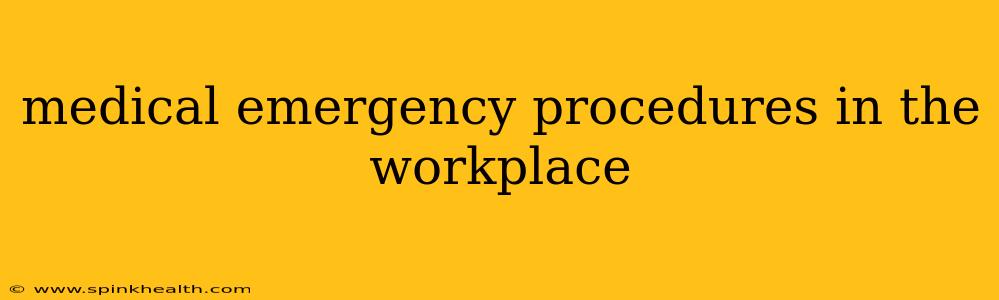medical emergency procedures in the workplace