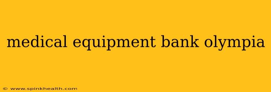 medical equipment bank olympia
