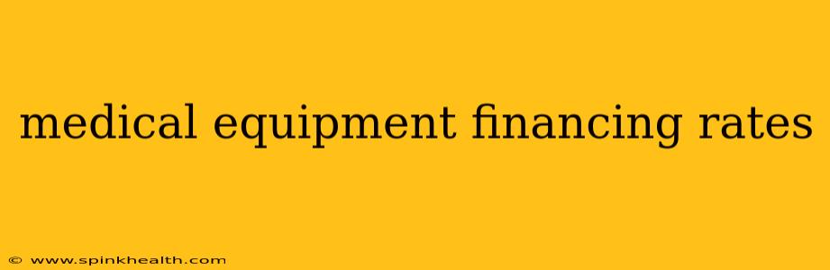 medical equipment financing rates