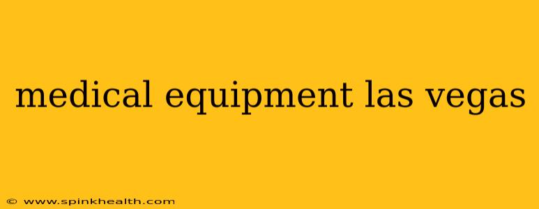 medical equipment las vegas