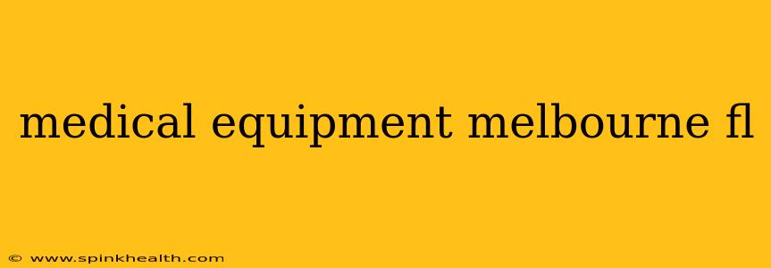 medical equipment melbourne fl