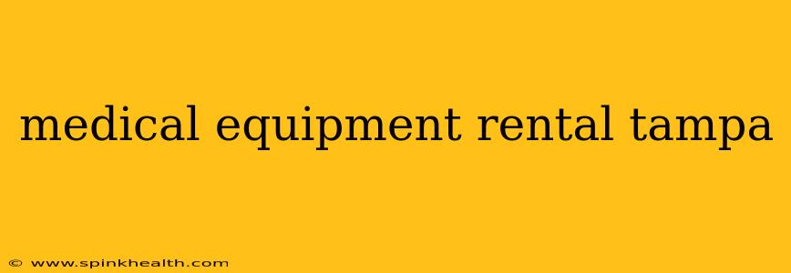 medical equipment rental tampa