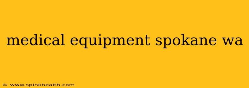 medical equipment spokane wa