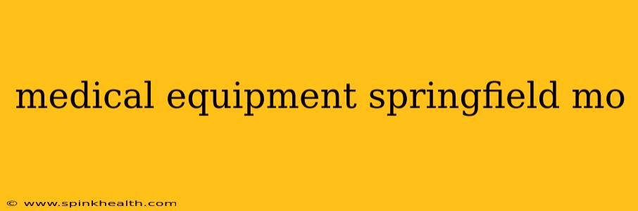 medical equipment springfield mo