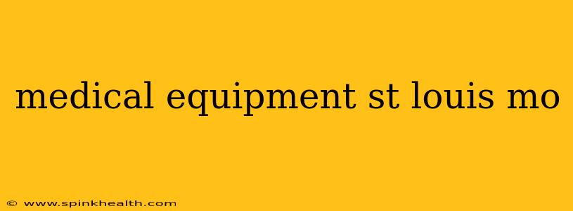 medical equipment st louis mo