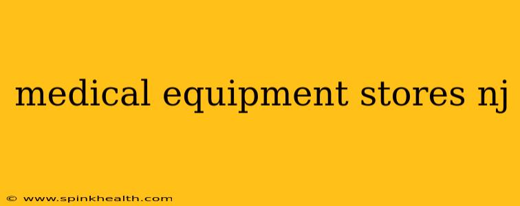 medical equipment stores nj