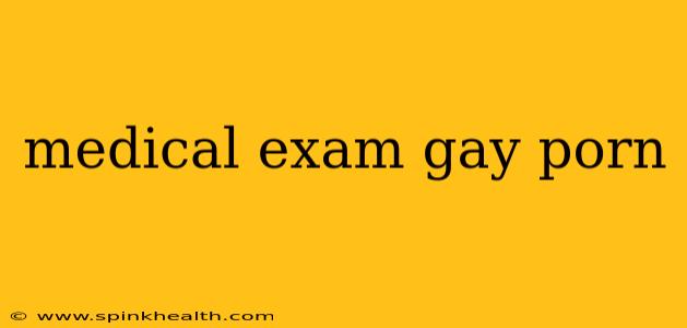 medical exam gay porn