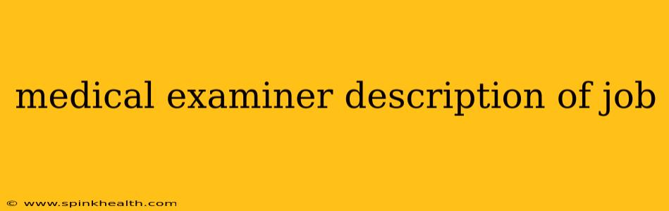 medical examiner description of job