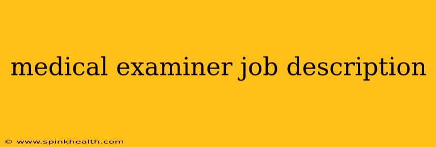 medical examiner job description