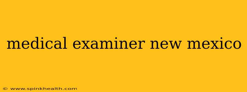 medical examiner new mexico