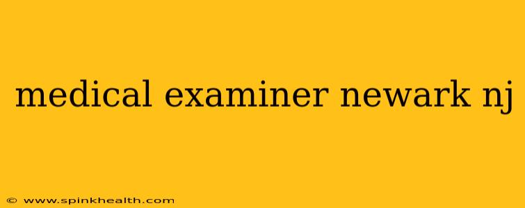 medical examiner newark nj