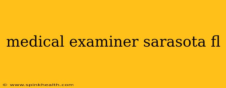 medical examiner sarasota fl