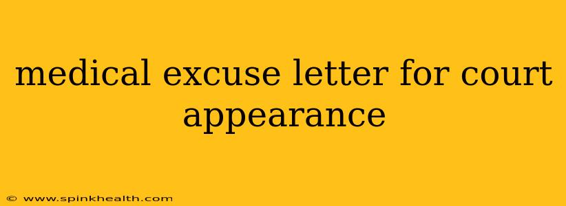 medical excuse letter for court appearance