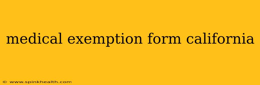 medical exemption form california