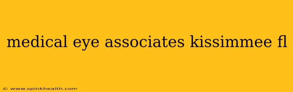 medical eye associates kissimmee fl