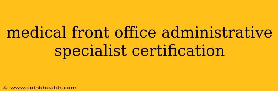 medical front office administrative specialist certification
