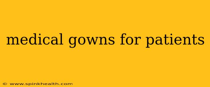 medical gowns for patients