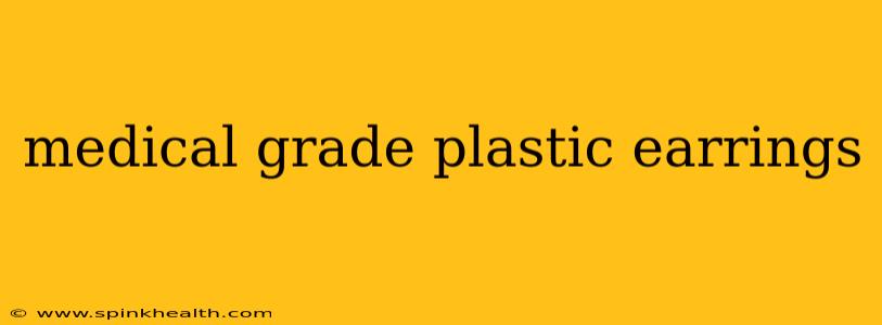 medical grade plastic earrings