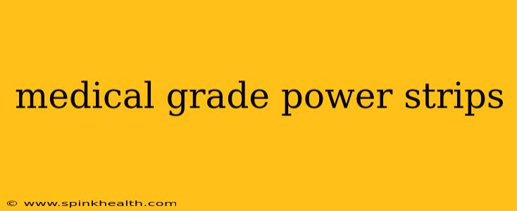 medical grade power strips