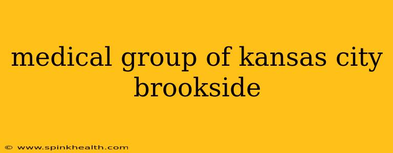 medical group of kansas city brookside