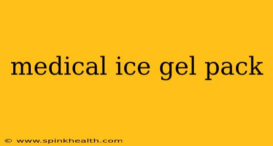 medical ice gel pack