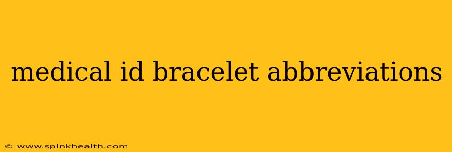medical id bracelet abbreviations