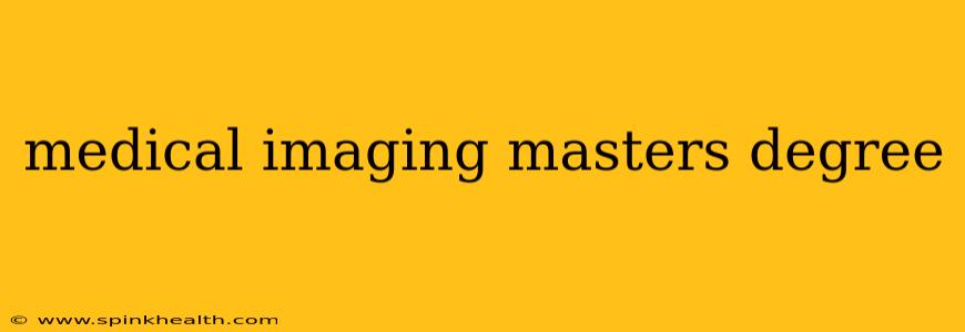 medical imaging masters degree