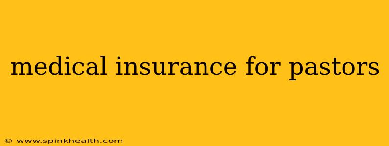 medical insurance for pastors