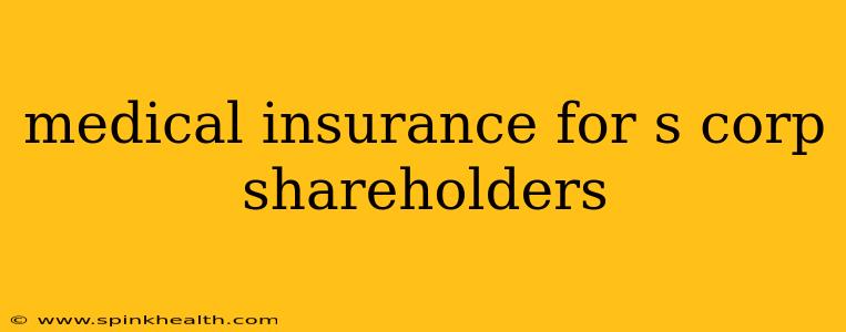 medical insurance for s corp shareholders
