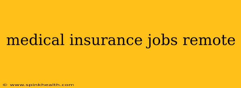 medical insurance jobs remote