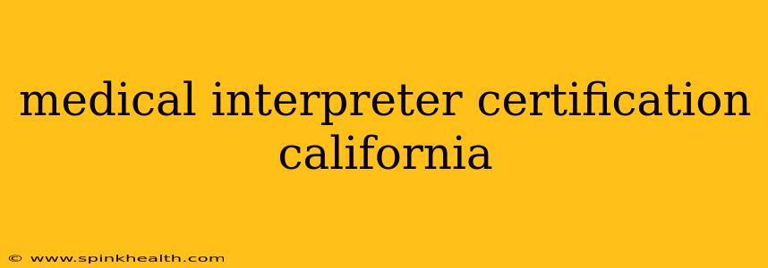 medical interpreter certification california