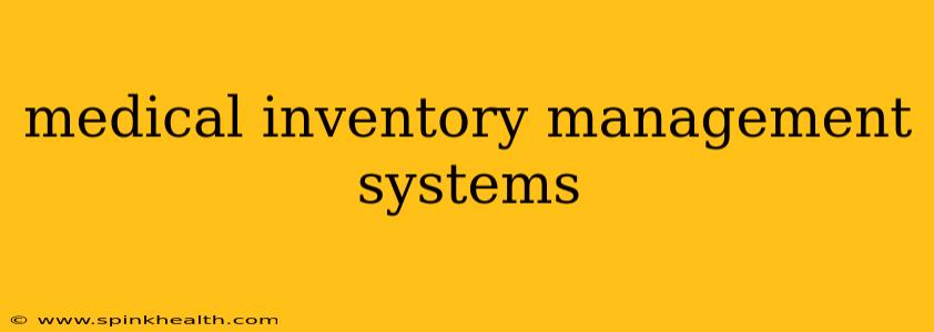 medical inventory management systems
