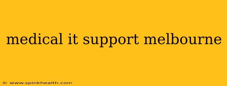 medical it support melbourne