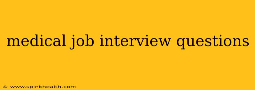 medical job interview questions