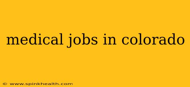 medical jobs in colorado