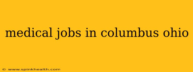 medical jobs in columbus ohio
