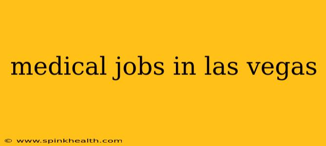 medical jobs in las vegas
