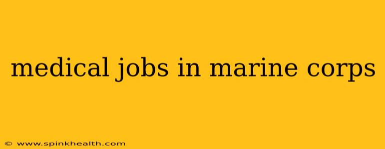 medical jobs in marine corps