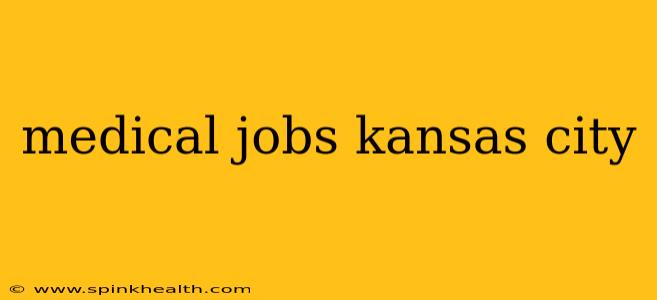 medical jobs kansas city