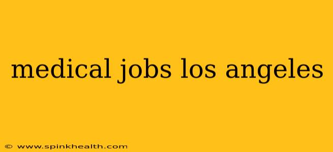 medical jobs los angeles