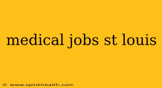 medical jobs st louis